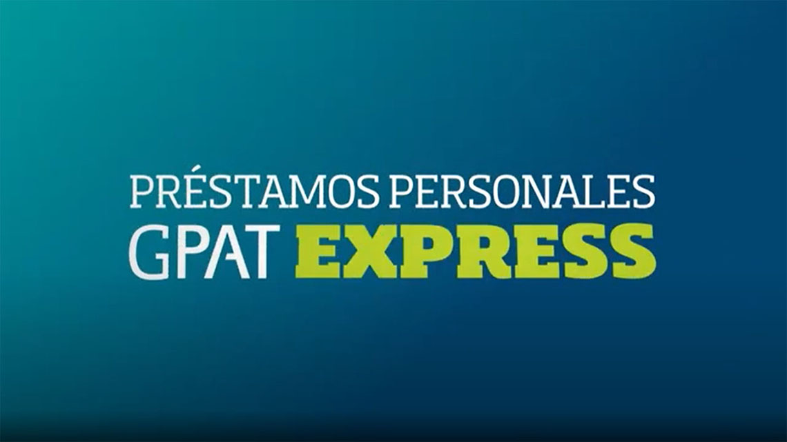 Conocé los Préstamos Personales GPAT Express